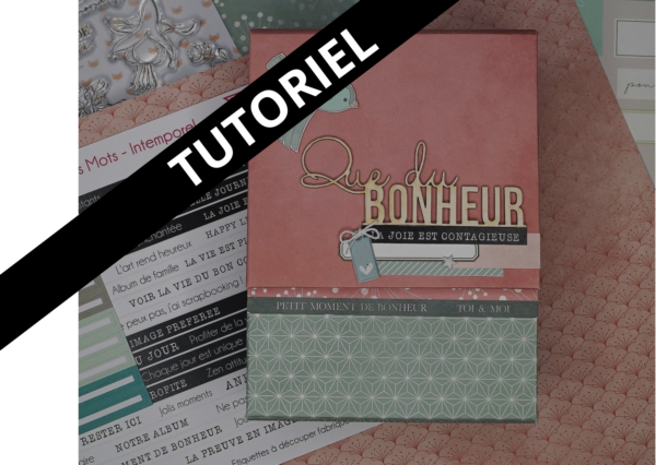 Tutoriel Mini album "Que du bonheur"